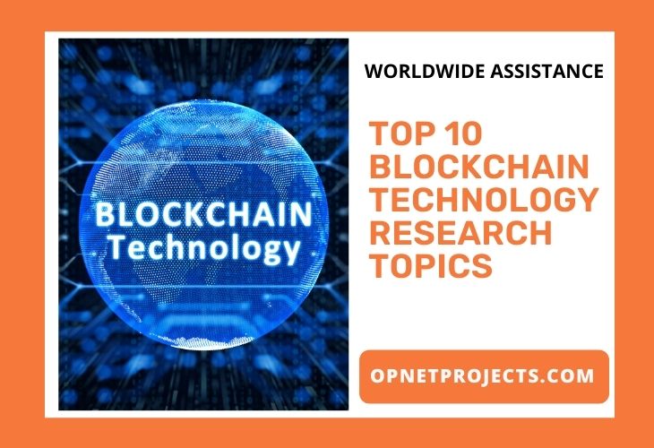 Top 10 Interesting Blockchain Technology Research Topics